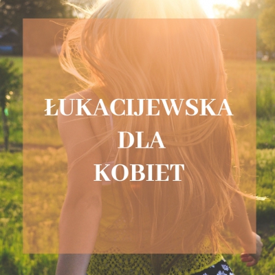 Łukacijewska dla kobiet