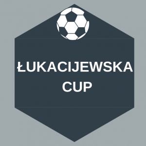 Łukacijewska CUP